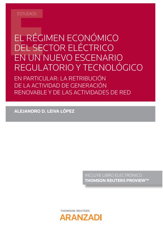 El Régimen Económico Del Sector Eléctrico En Un Nuevo Escenario Regulatorio Y Tecnológico