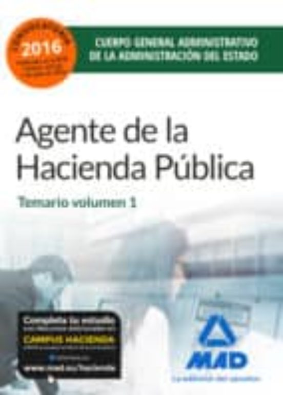 Agentes De La Hacienda Pública Cuerpo General Administrativo De La Administración Del Estado. Temario Volumen 1