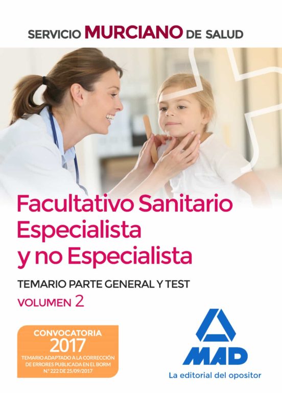 Facultativo Sanitario Especialista Y No Especialista Del Servicio Murciano De Salud. Temario Parte General Y Test Volumen 2