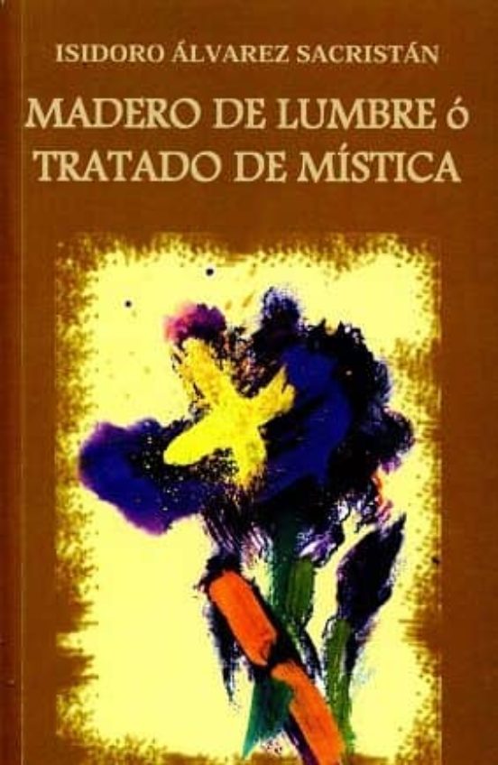 MADERO DE LUMBRE Ó TRATADO DE MÍSTICA