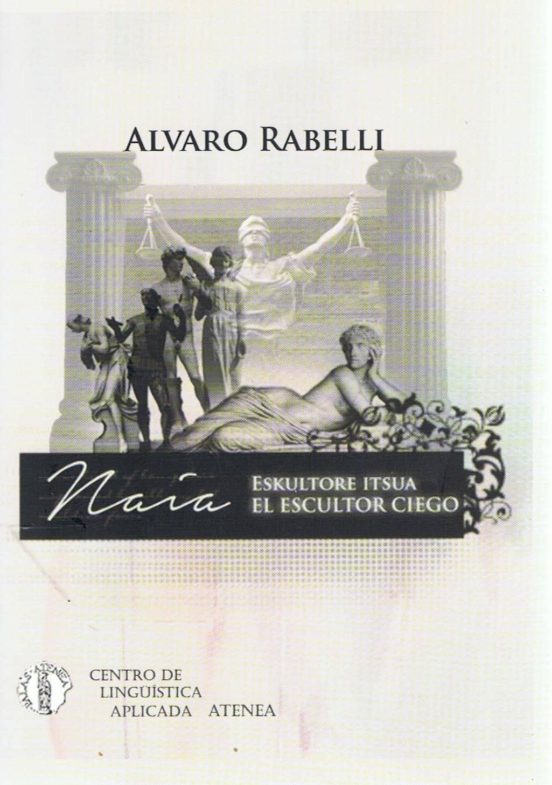 Naia Eskultore Itsua / El Escultor Ciego