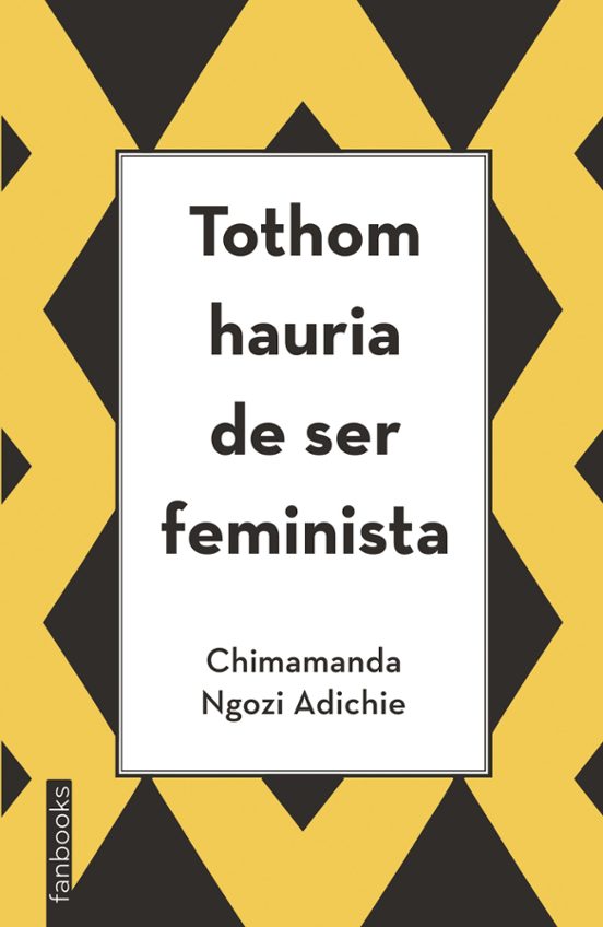 Tothom Hauria De Ser Feminista