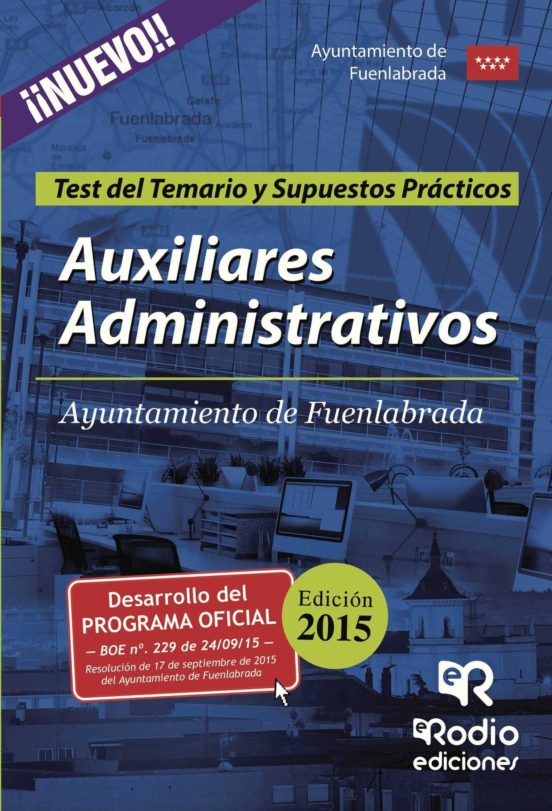 Auxiliares Administrativos Del Ayuntamiento De Fuenlabrada. Test Del Temario Y Supuestos Prácticos