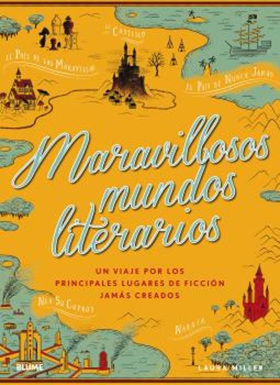 Maravillosos Mundos Literarios: Un Viaje Por Los Principales Lugares D