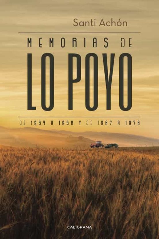 Memorias De Lo Poyo De 1954 A 1958 Y De 1967 A 1976