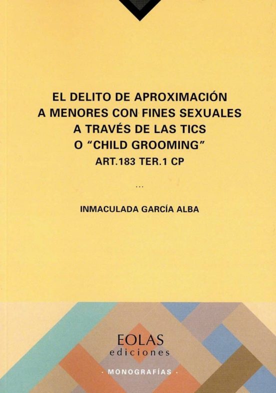 El Delito De Aproximación A Menores Con Fines Sexuales A Través D E La