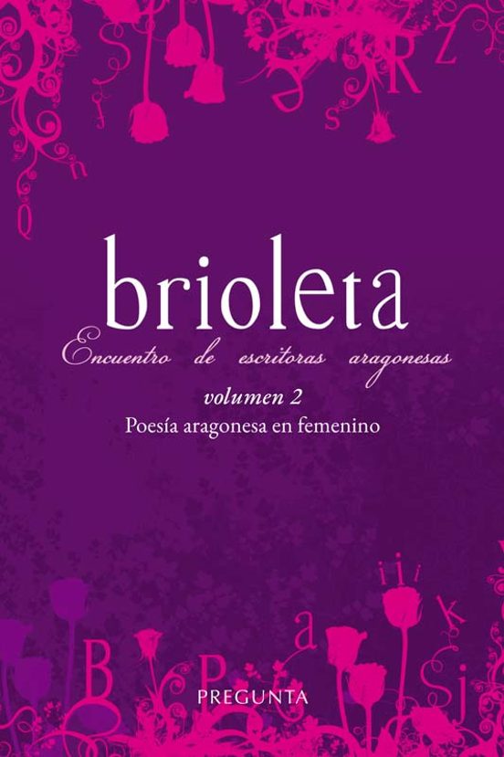 Brioleta Vol. 2. Poesia Aragonesa En Femenino Encuentro De Escritoras