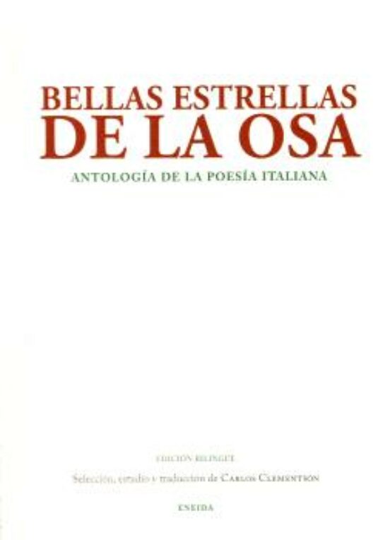 Bellas Estrellas De La Osa: Antologia De La Poesia Italiana