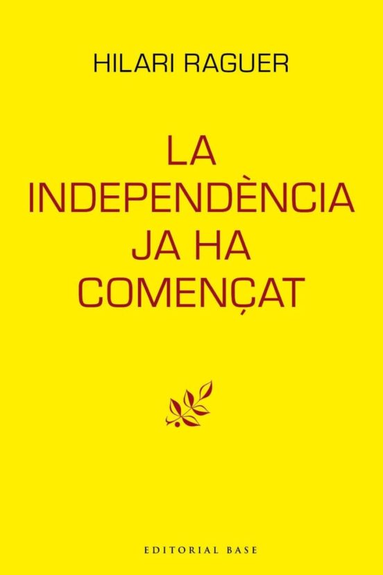 La Independència Ja Ha Començat