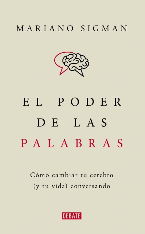 El Poder De Las Palabras: Cómo Cambiar Tu Cerebro Conversando