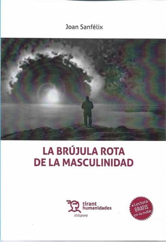 La Brújula Rota De La Masculinidad