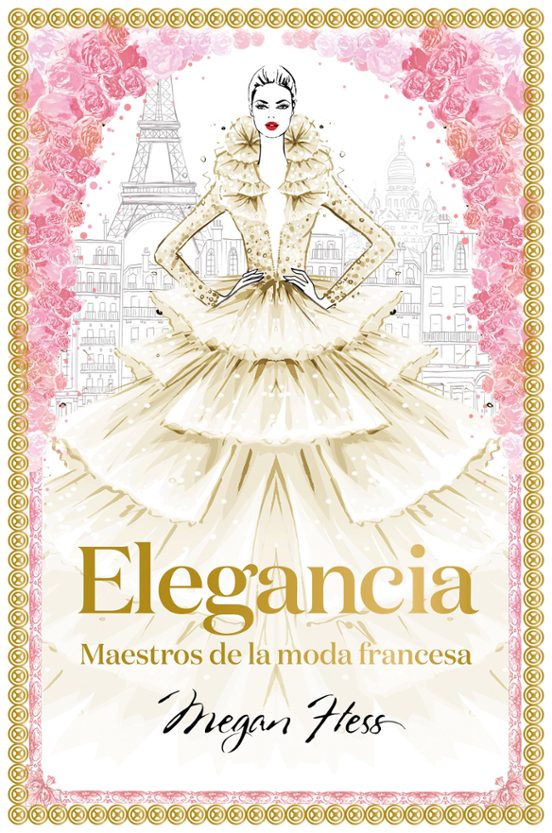 Elegancia: Maestros De La Moda Francesa