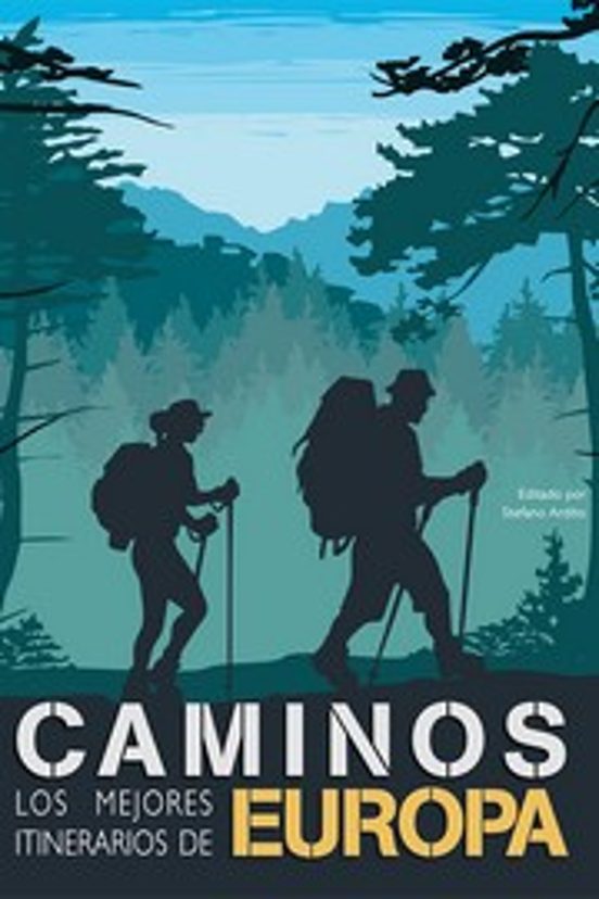 Caminos Los Mejores Itinerarios De Europa