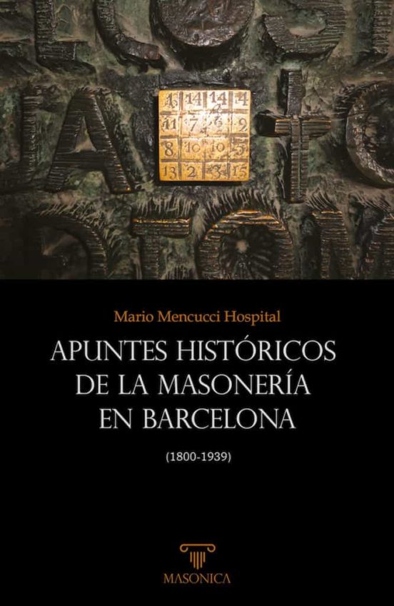 Apuntes Historicos De La Masoneria En Barcelona
