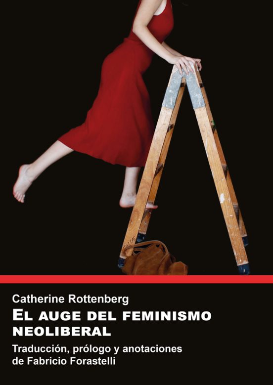El Auge Del Feminismo Neoliberal