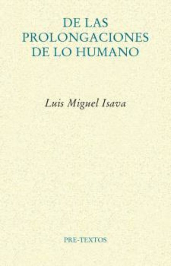 De Las Prolongaciones De Lo Humano