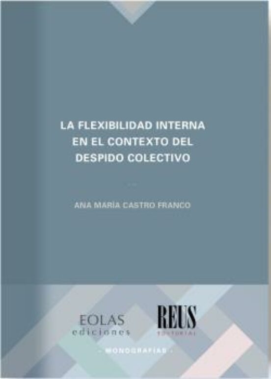 La Flexibilidad Interna En El Contexto Del Despido Colectivo