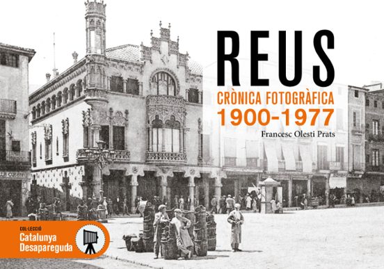 Reus. Crònica Fotogràfica 1900–1977