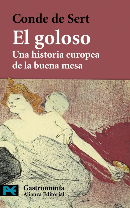 El Goloso: Una Historia Europea De La Buena Mesa