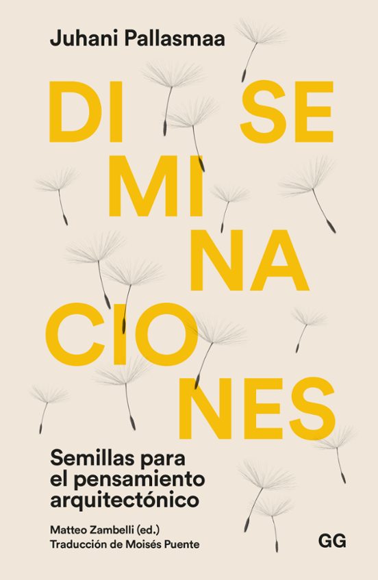 Diseminaciones: Semillas Para El Pensamiento Arquitectonico
