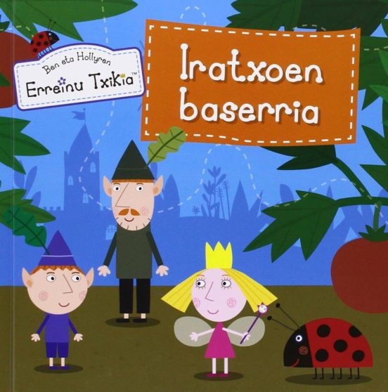 Ben Eta Holly: Iratxoen Baserria