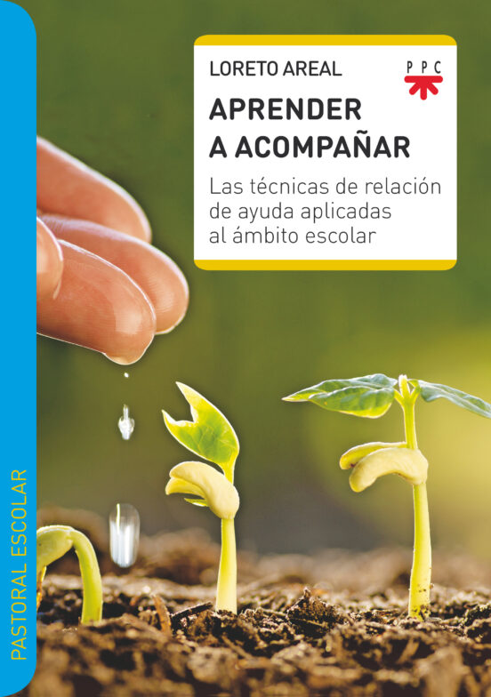 Aprender A Acompañar: Las Tecnicas De Relacion De Ayuda Aplicadas Al A