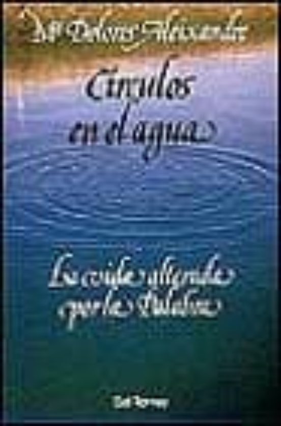 Circulos En El Agua:la Vida Alterada Por La Palabra
