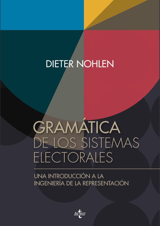 Gramatica De Los Sistemas Electorales: Una Introduccion A La Ingenieri