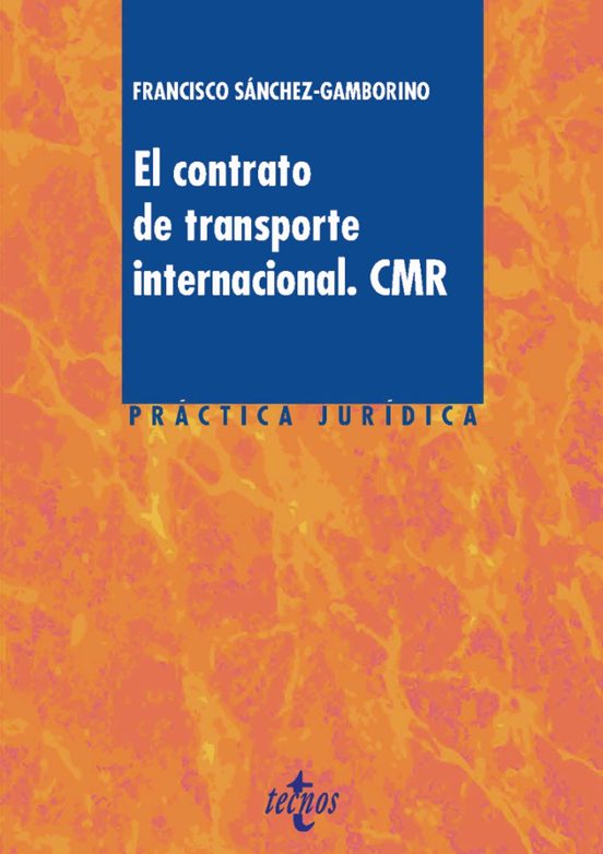 El Contrato De Transporte Internacional. CMR