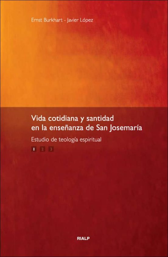 Vida Cotidiana y Santidad en la Enseñañza de San Josemaria: Estud Io D