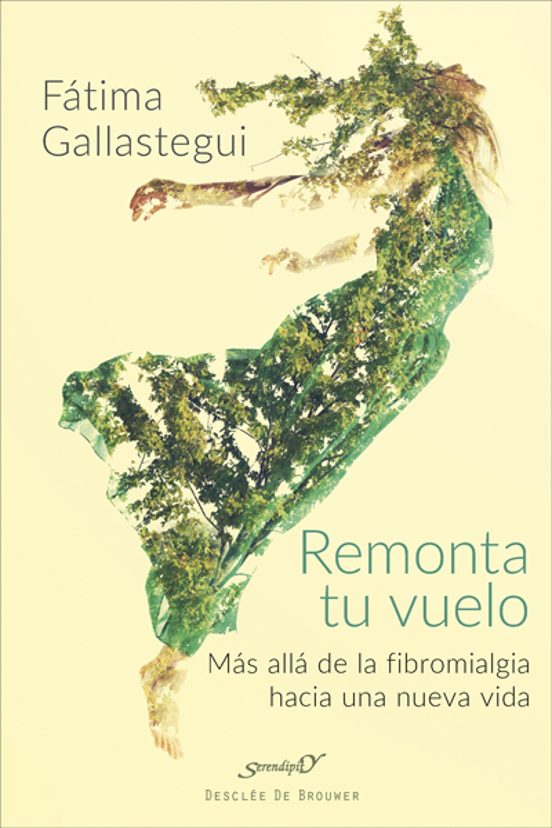 Remonta Tu Vuelo. Más Allá De La Fibromialgia Hacia Una Nueva Vida