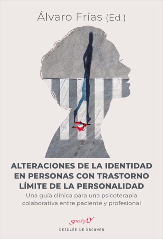 Alteraciones De La Identidad En Personas Con Trastorno Límite De La Personalidad. Una Guía Clínica Para Una Psicoterapia Colaborativa Entre Paciente Y Profesional