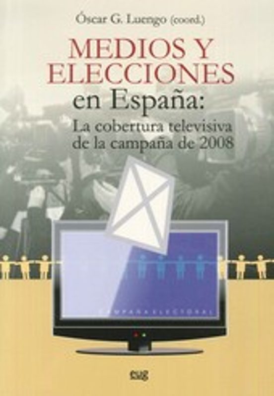 Medios Y Elecciones En España: La Cobertura Televisiva De La Camp Aña