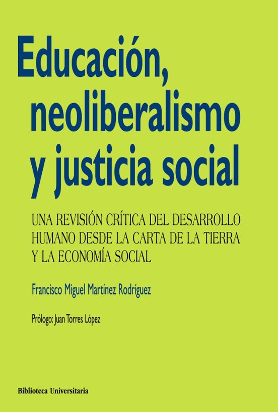 Educacion Neoliberalismo Y Justicia Social: Una Revision Critica Del D