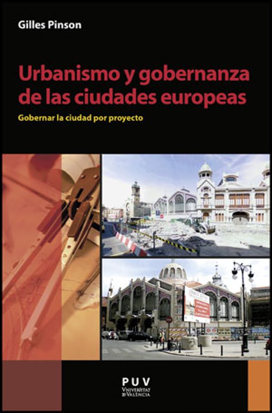 Urbanismo Y Gobernanza De Las Ciudades Europeas: Gobernar La Ciud Ad U
