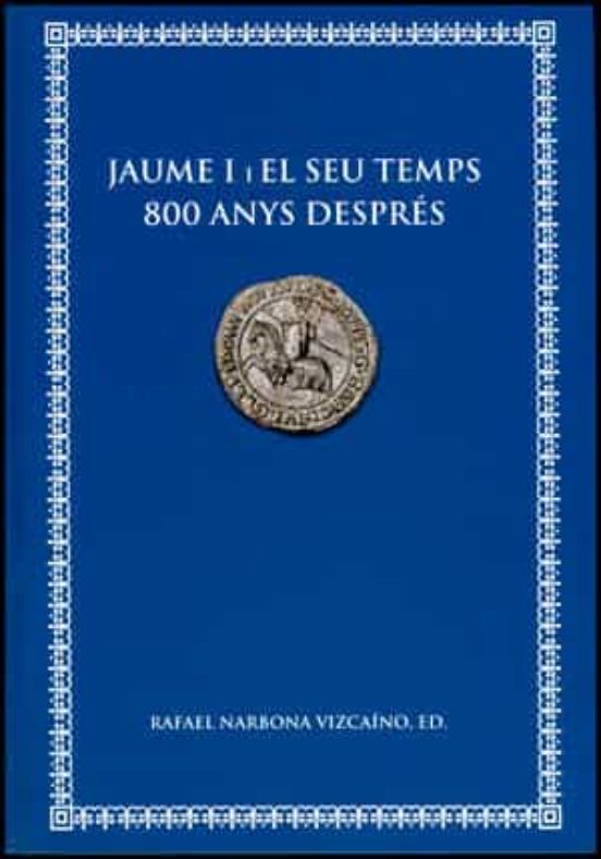 Jaume I I El Seu Temps 800 Anys Després