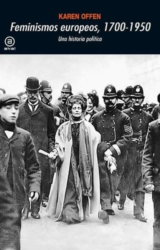 Feminismo Europeos 1700 -1950: Una Historia Politica