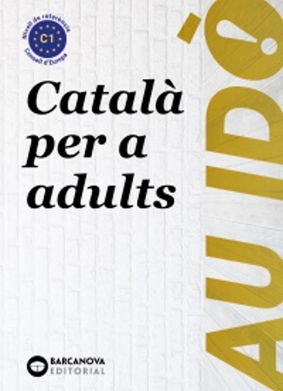 Au Ido! Suficiència. Català Per A Adults. C1