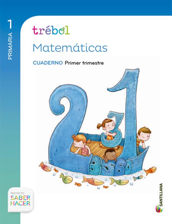 Metodo Globalizado Trebol 1º Primaria : Cuaderno Matematicas. 1ºtrimes