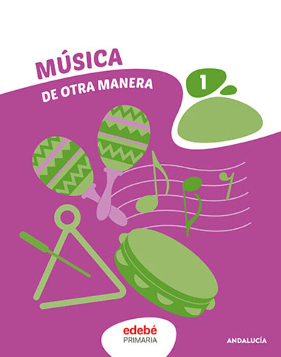 Musica 1º Educacion Primaria de Otra Manera Andalucia Ed 2023