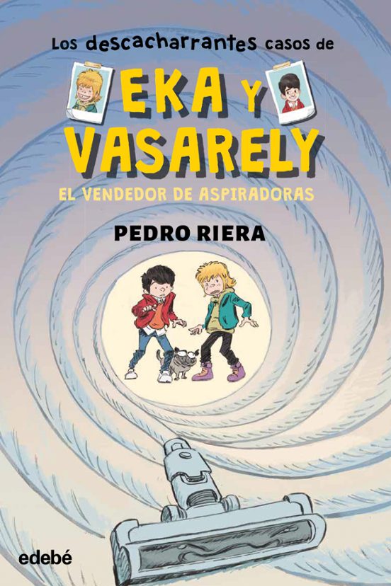 Los Descacharrantes Casos De Eka Y Vasarely 3: El Vendedor De Aspirado