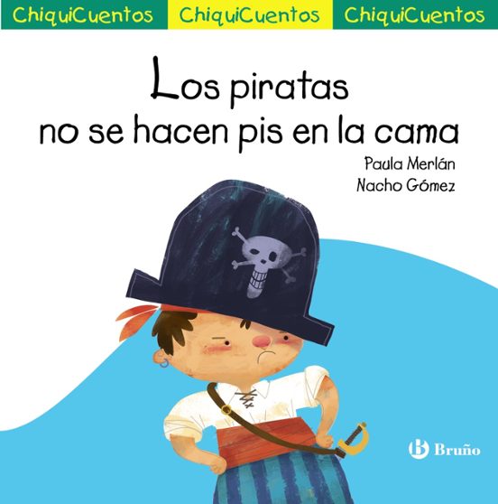 Chiquicuentos 65. Los Piratas No Se Hacen Pis En La Cama