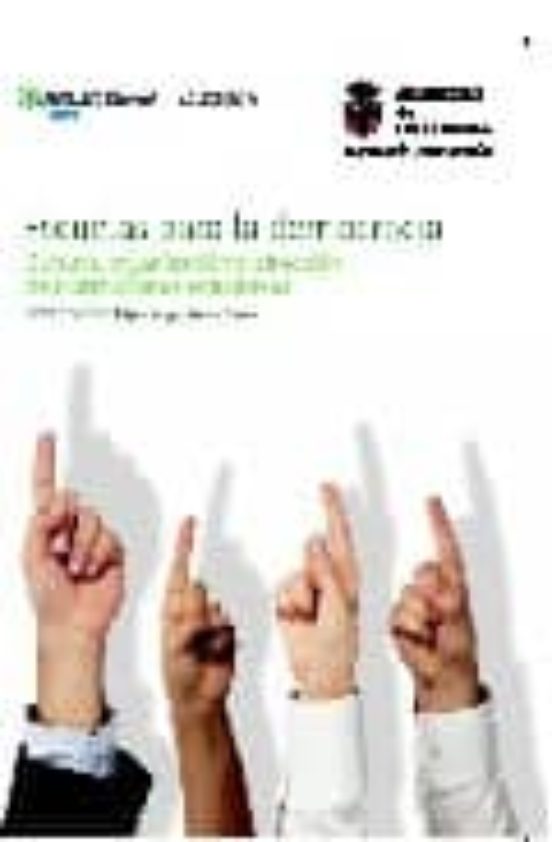 Escuelas Para La Democracia: Cultura Organizacion Y Direccion De Insti