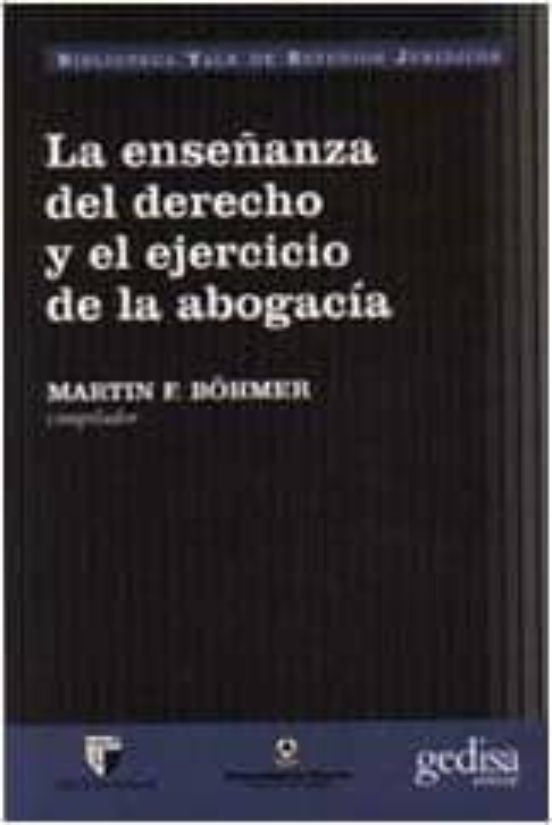 La Enseñanza Del Derecho Y El Ejercicio De La Abogacía