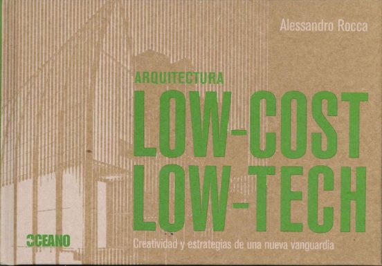 Arquitectura Low-cost / Low Tech: Arquitectura En Tiempos De Cris Is