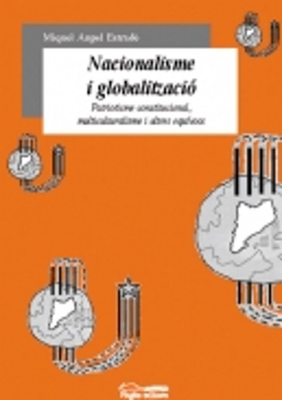 Nacionalisme I Globalitzacio: Patriotisme Constitucional Multicu Ltura