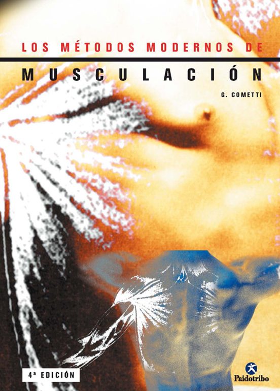 Los Metodos Modernos de Musculacion