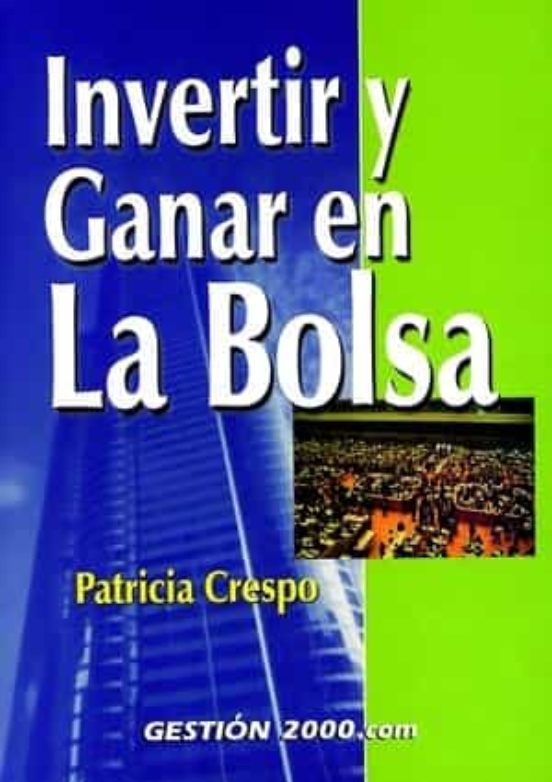 Invertir Y Ganar En La Bolsa
