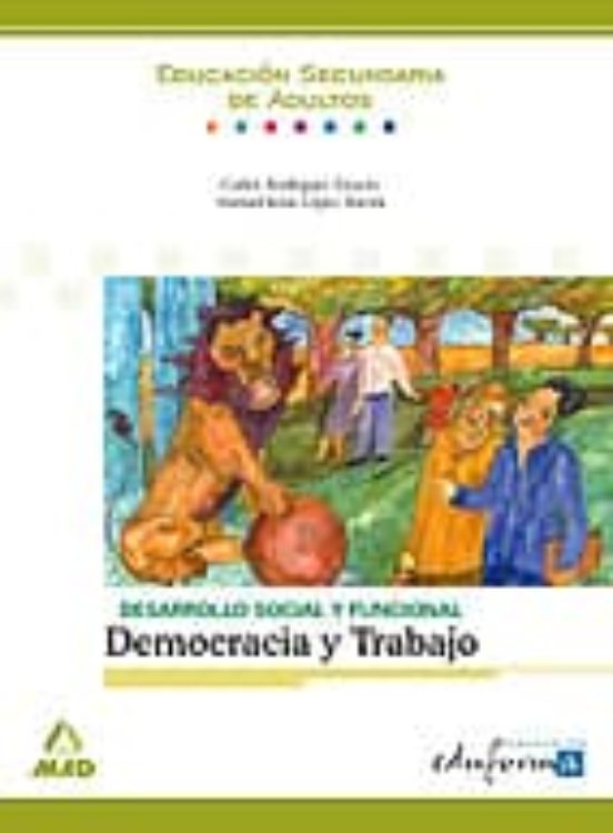 Desarrollo Social Y Funcional: Democracia Y Trabajo Eduacion Sec Uenda