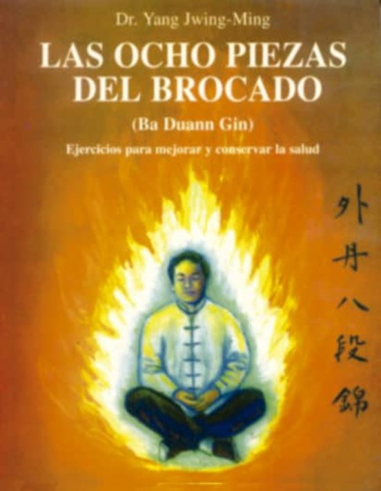 Las Ocho Piezas Del Brocado: Mejorar Y Conservar La Salud